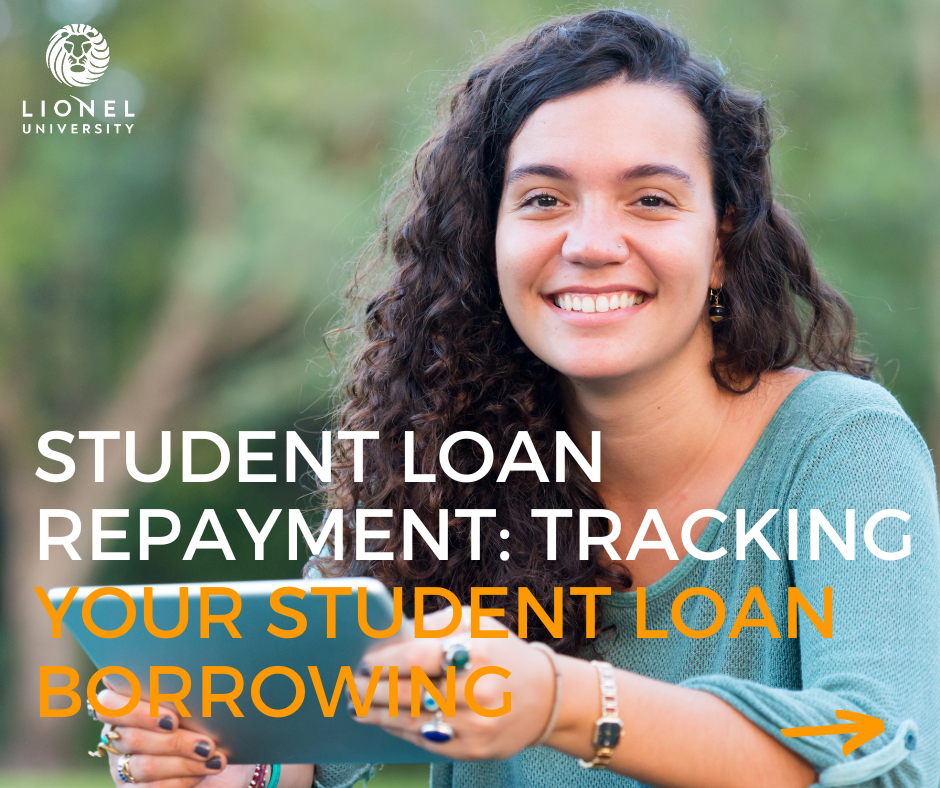 Student Loan Repayment: How To Track Your Student Loan Borrowing